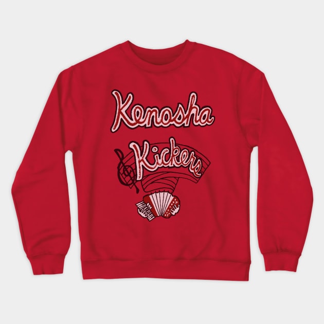 Kenosha Kickers Polka Band Crewneck Sweatshirt by Bigfinz